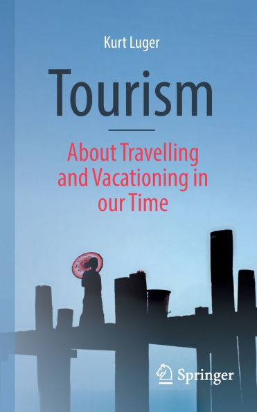 Tourism - About Traveling and Vacationing our Time