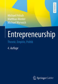 Title: Entrepreneurship: Theorie, Empirie, Politik, Author: Michael Fritsch