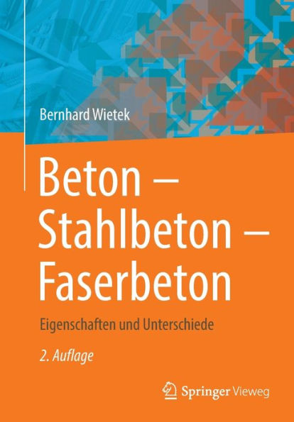 Beton - Stahlbeton - Faserbeton: Eigenschaften und Unterschiede