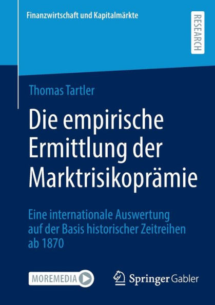 Die empirische Ermittlung der Marktrisikoprämie: Eine internationale Auswertung auf Basis historischer Zeitreihen ab 1870