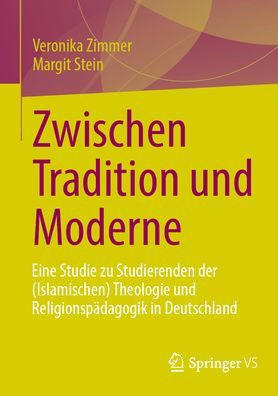 Zwischen Tradition und Moderne: Eine Studie zu Studierenden der (Islamischen) Theologie Religionspädagogik Deutschland