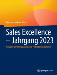 Title: Sales Excellence - Jahrgang 2023: Magazin für Vertriebspraxis und Vertriebsmanagement, Author: Eva-Susanne Krah