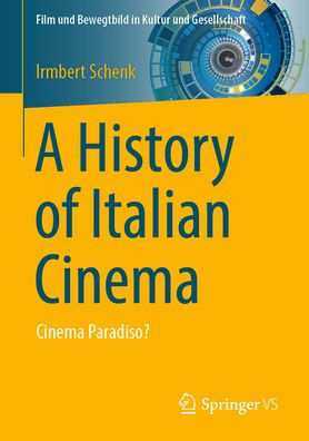 A History of Italian Cinema: Cinema Paradiso?