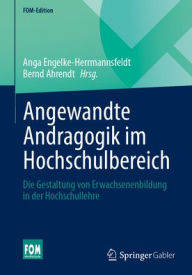 Title: Angewandte Andragogik im Hochschulbereich: Die Gestaltung von Erwachsenenbildung in der Hochschullehre, Author: Anga Engelke-Herrmannsfeldt