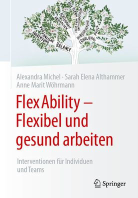FlexAbility - Flexibel und gesund arbeiten: Interventionen für Individuen Teams