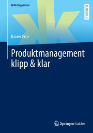 Title: Produktmanagement klipp & klar, Author: Rainer Erne