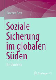 Title: Soziale Sicherung im globalen Süden: Ein Überblick, Author: Joachim Betz