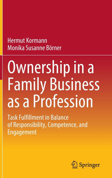 Ownership a Family Business as Profession: Task Fulfillment Balance of Responsibility, Competence, and Engagement