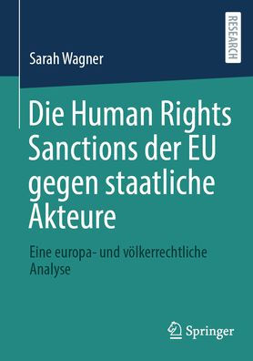 Die Human Rights Sanctions der EU gegen staatliche Akteure: Eine europa- und völkerrechtliche Analyse