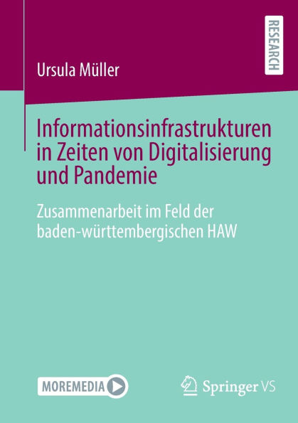 Informationsinfrastrukturen in Zeiten von Digitalisierung und Pandemie: Zusammenarbeit im Feld der baden-württembergischen HAW