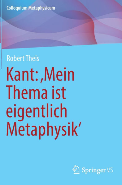 Kant: ,Mein Thema ist eigentlich Metaphysik'