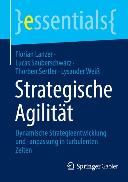 Strategische Agilität: Dynamische Strategieentwicklung und -anpassung turbulenten Zeiten