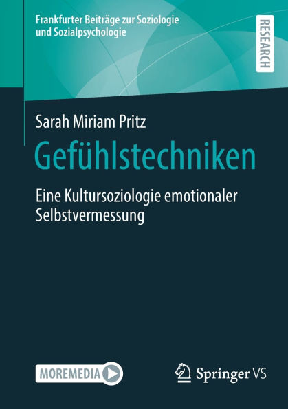 Gefühlstechniken: Eine Kultursoziologie emotionaler Selbstvermessung