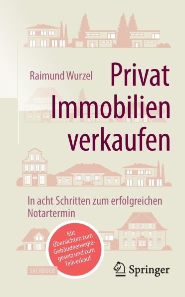 Privat Immobilien verkaufen: acht Schritten zum erfolgreichen Notartermin