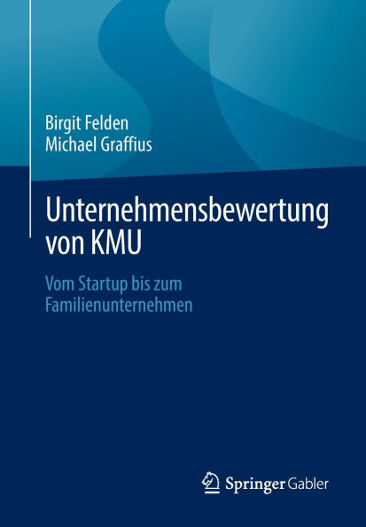 Unternehmensbewertung von KMU: Vom Startup bis zum Familienunternehmen