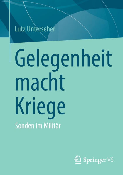 Gelegenheit macht Kriege: Sonden im Militär