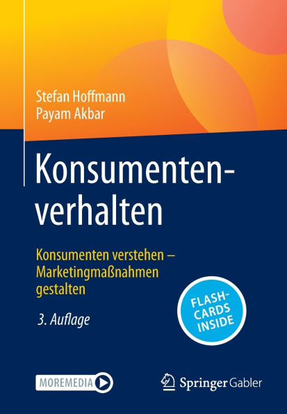 Konsumentenverhalten: Konsumenten verstehen - Marketingmaßnahmen gestalten
