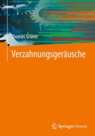 Title: Verzahnungsgeräusche, Author: Thomas Grüner