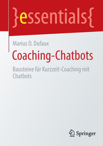 Coaching-Chatbots: Bausteine für Kurzzeit-Coaching mit Chatbots