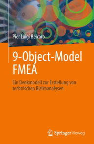 Title: 9-Object-Model FMEA: Ein Denkmodell zur Erstellung von technischen Risikoanalysen, Author: Pier Luigi Belcaro