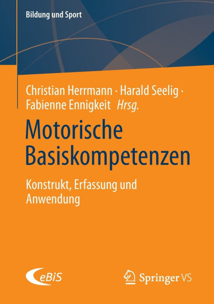Motorische Basiskompetenzen: Konstrukt, Erfassung und Anwendung
