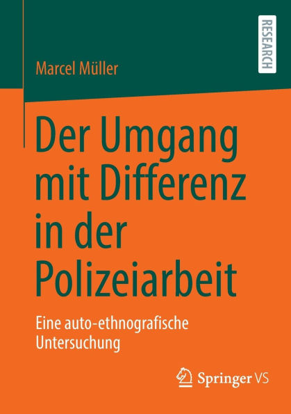 der Umgang mit Differenz Polizeiarbeit: Eine auto-ethnografische Untersuchung
