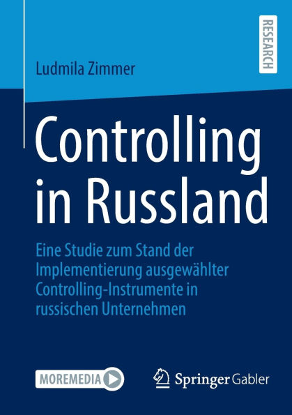 Controlling Russland: Eine Studie zum Stand der Implementierung ausgewählter Controlling-Instrumente russischen Unternehmen