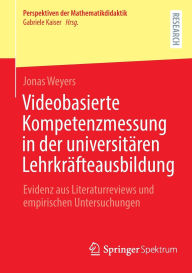 Title: Videobasierte Kompetenzmessung in der universitären Lehrkräfteausbildung: Evidenz aus Literaturreviews und empirischen Untersuchungen, Author: Jonas Weyers