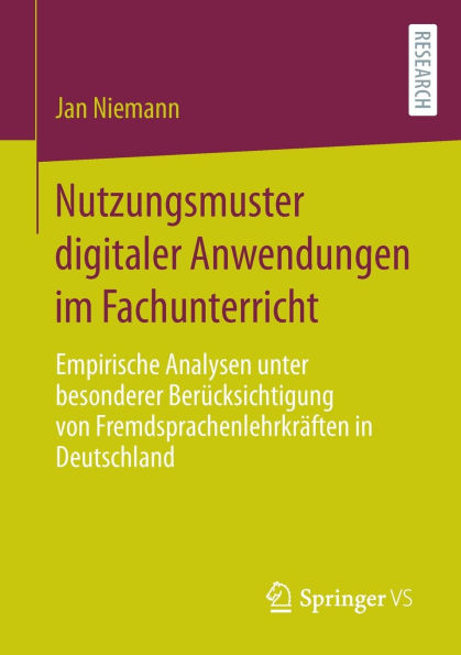 Nutzungsmuster digitaler Anwendungen im Fachunterricht: Empirische Analysen unter besonderer Berücksichtigung von Fremdsprachenlehrkräften Deutschland