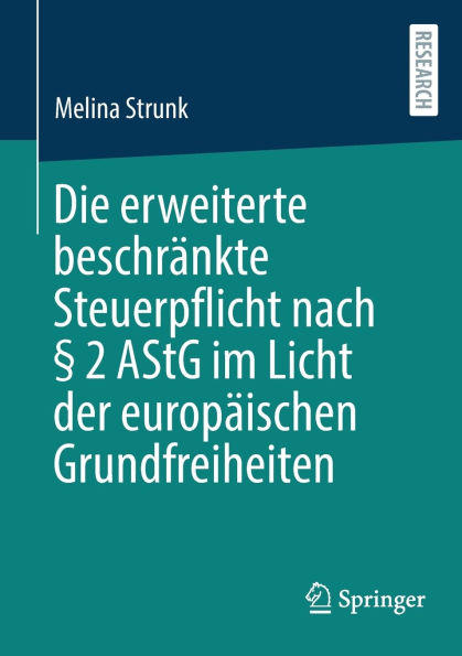 Die erweiterte beschränkte Steuerpflicht nach § 2 AStG im Licht der europäischen Grundfreiheiten