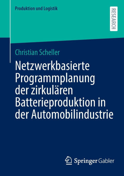 Netzwerkbasierte Programmplanung der zirkulären Batterieproduktion Automobilindustrie