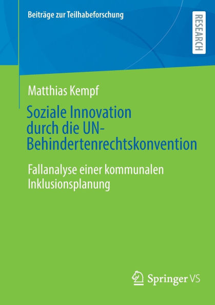 Soziale Innovation durch die UN-Behindertenrechtskonvention: Fallanalyse einer kommunalen Inklusionsplanung