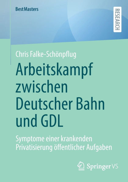 Arbeitskampf zwischen Deutscher Bahn und GDL: Symptome einer krankenden Privatisierung öffentlicher Aufgaben