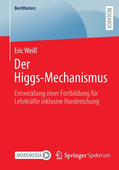 Der Higgs-Mechanismus: Entwicklung einer Fortbildung für Lehrkräfte inklusive Handreichung