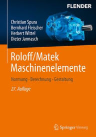 Title: Roloff/Matek Maschinenelemente: Normung, Berechnung, Gestaltung, Author: Christian Spura