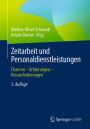 Zeitarbeit und Personaldienstleistungen: Chancen - Erfahrungen - Herausforderungen