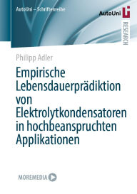 Title: Empirische Lebensdauerprädiktion von Elektrolytkondensatoren in hochbeanspruchten Applikationen, Author: Philipp Adler