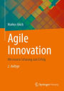 Agile Innovation: Mit neuem Schwung zum Erfolg