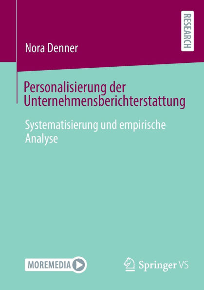 Personalisierung der Unternehmensberichterstattung: Systematisierung und empirische Analyse