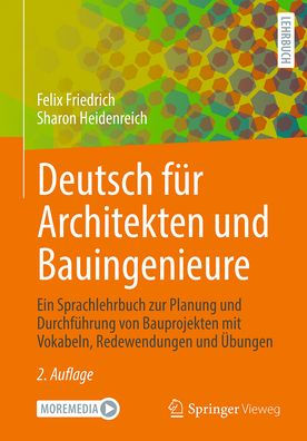 Deutsch für Architekten und Bauingenieure: Ein Sprachlehrbuch zur Planung Durchführung von Bauprojekten mit Vokabeln, Redewendungen Übungen
