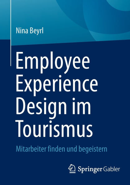 Employee Experience Design im Tourismus: Mitarbeiter finden und begeistern