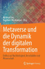 Metaverse und die Dynamik der digitalen Transformation: Einfluss auf Nachhaltigkeit, Berufsbilder und Wissenschaft