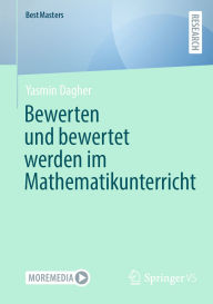 Title: Bewerten und bewertet werden im Mathematikunterricht, Author: Yasmin Dagher