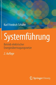 Title: Systemführung: Betrieb elektrischer Energieübertragungsnetze, Author: Karl Friedrich Schäfer
