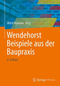 Title: Wendehorst Beispiele aus der Baupraxis, Author: Ulrich Vismann
