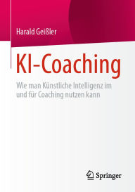 Download english audio books for free KI-Coaching: Wie man Künstliche Intelligenz im und für Coaching nutzen kann