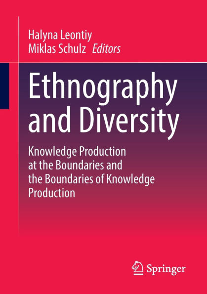 Ethnography and Diversity: Knowledge Production at the Boundaries of