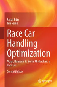 Title: Race Car Handling Optimization: Magic Numbers to Better Understand a Race Car, Author: Ralph Pütz