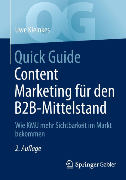 Quick Guide Content Marketing für den B2B-Mittelstand: Wie KMU mehr Sichtbarkeit im Markt bekommen
