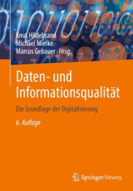 Title: Daten- und Informationsqualität: Die Grundlage der Digitalisierung, Author: Knut Hildebrand
